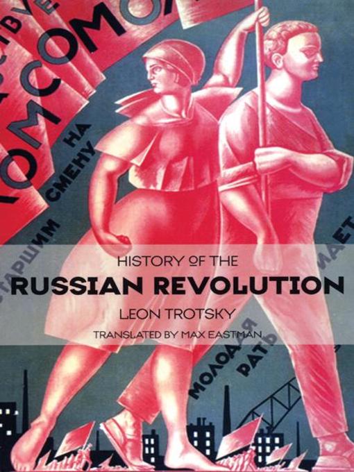 Title details for History of the Russian Revolution by Leon Trotsky - Available